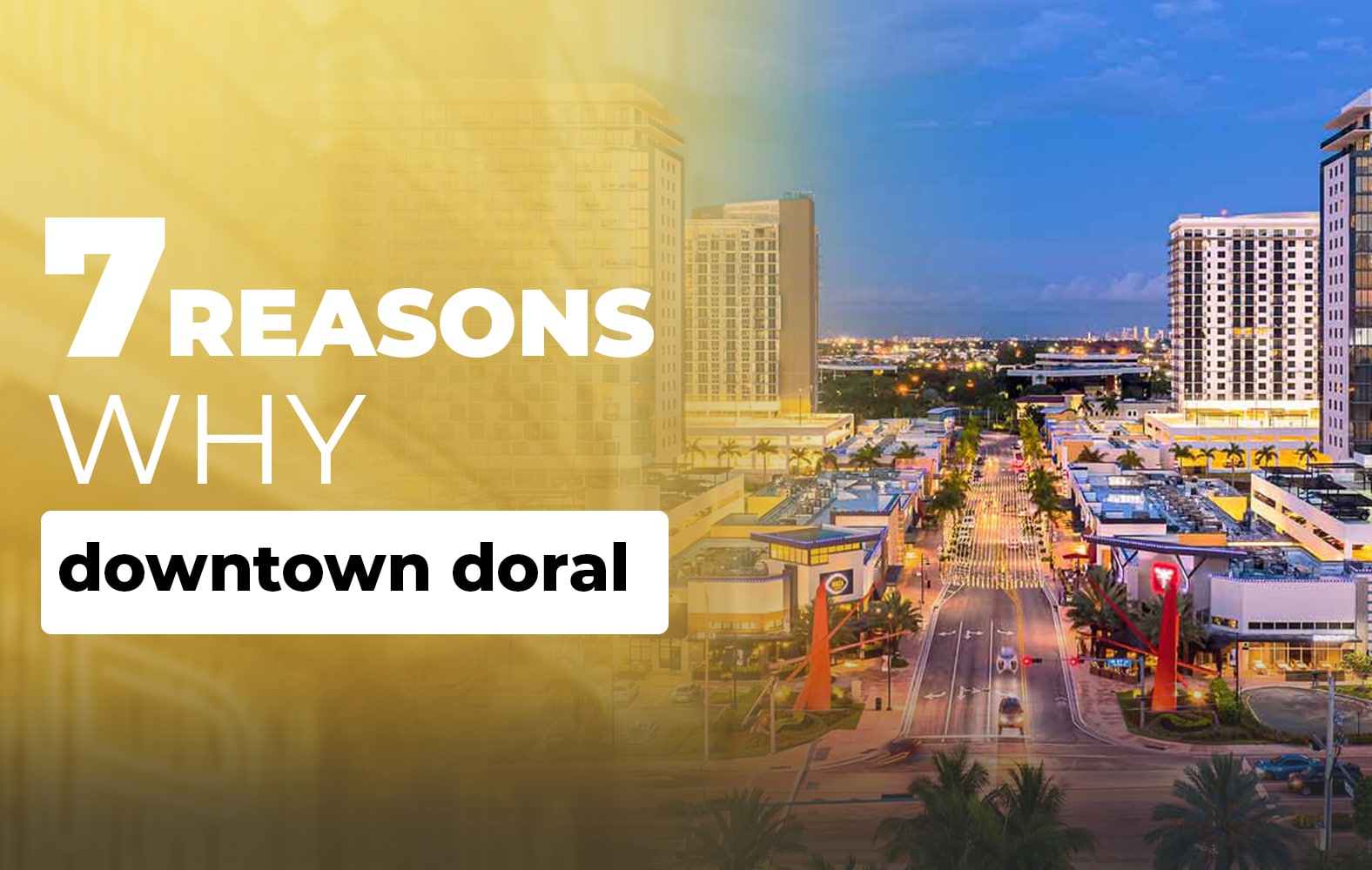 7 Reasons Why Downtown Doral